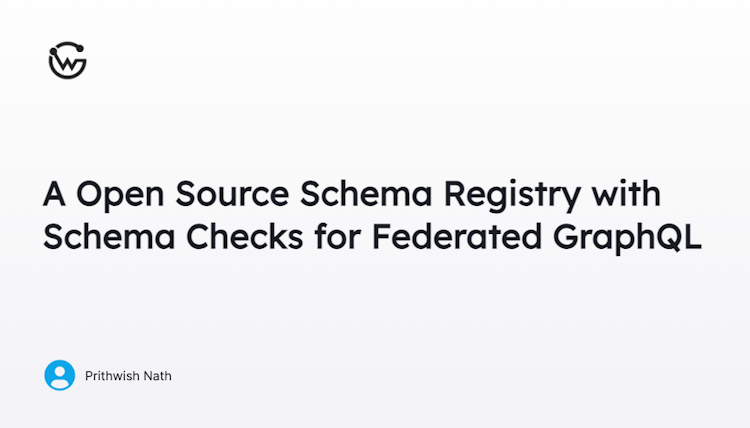 A Open Source Schema Registry with Schema Checks for Federated GraphQL