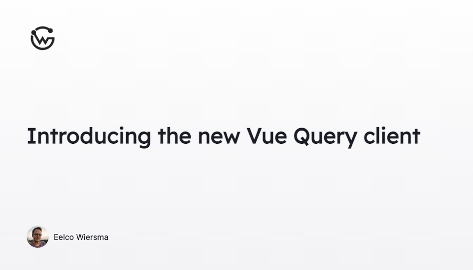 Introducing the new Vue Query client