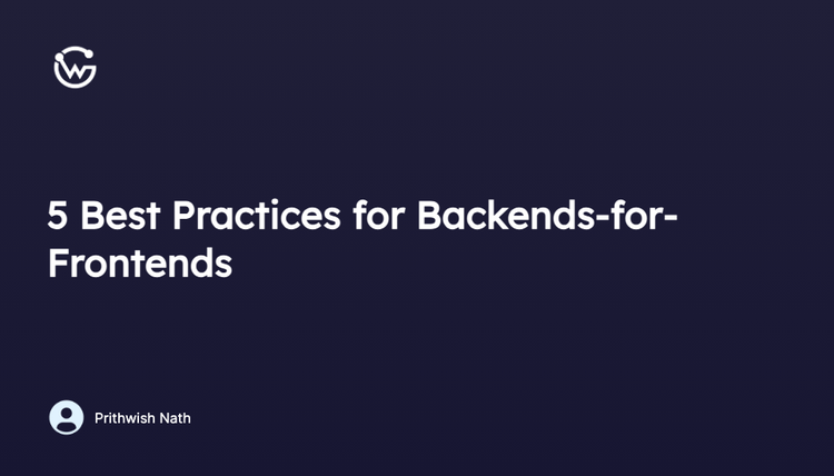 5 Best Practices for Backends-for-Frontends