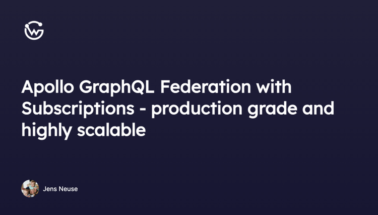 Apollo GraphQL Federation with Subscriptions - production grade and highly scalable