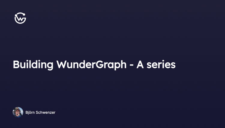 Building WunderGraph