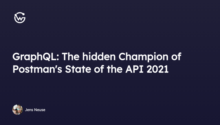 GraphQL: The hidden Champion of Postman's State of the API 2021