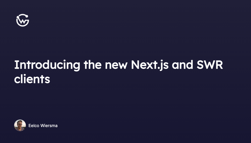 Introducing the new Next.js and SWR clients WunderGraph