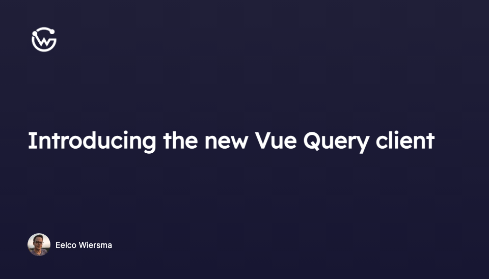 Introducing the new Vue Query client