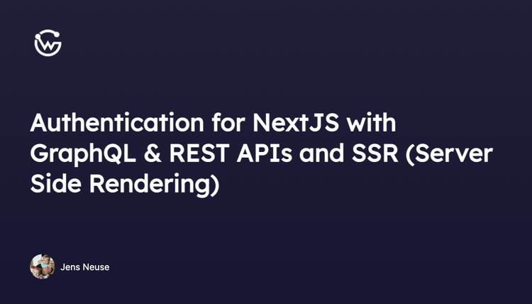 Authentication for NextJS with GraphQL & REST APIs and SSR (Server Side Rendering)