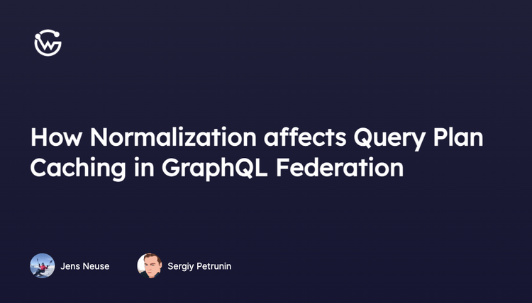 How Normalization affects Query Plan Caching in GraphQL Federation