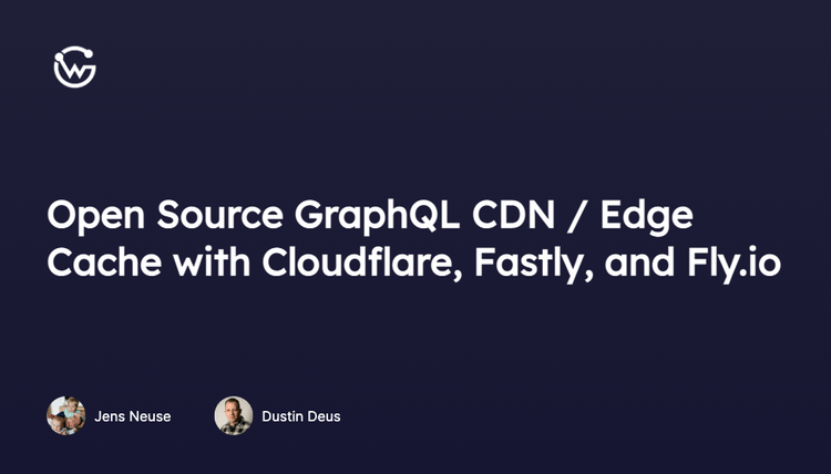 Open Source GraphQL CDN / Edge Cache with Cloudflare, Fastly, and Fly.io