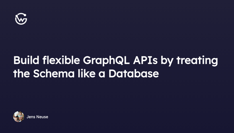 Build flexible GraphQL APIs by treating the Schema like a Database