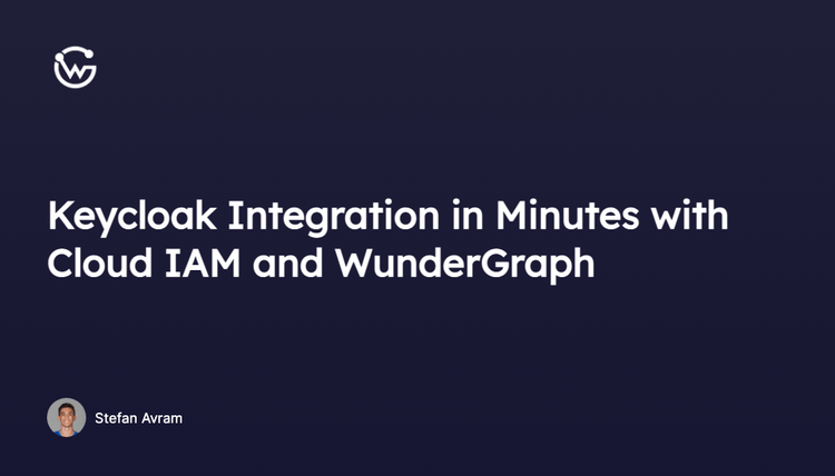 Keycloak Integration in Minutes with Cloud IAM and WunderGraph