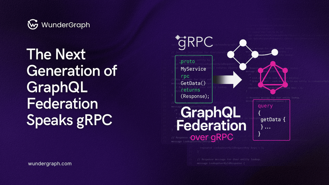 GraphQL Federation Over gRPC: Type-Safe Subgraphs Explained - WunderGraph