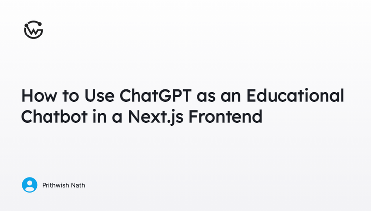 How to Use ChatGPT as an Educational Chatbot in a Next.js Frontend