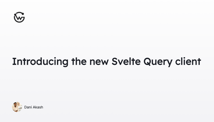 Introducing the new Svelte Query client