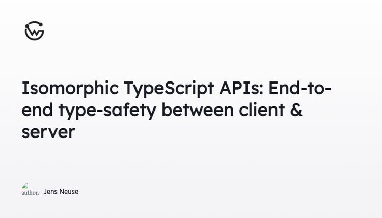 Isomorphic TypeScript APIs: End-to-end type-safety between client & server