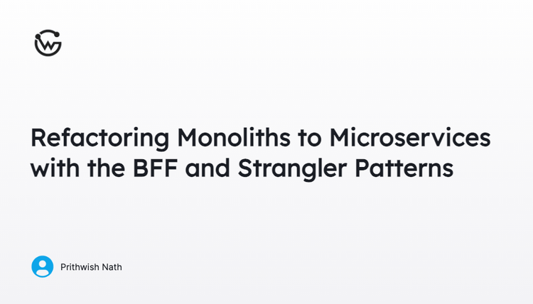 Refactoring Monoliths to Microservices with the BFF and Strangler Patterns