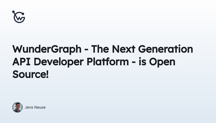 WunderGraph - The Next Generation API Developer Platform - is Open Source!