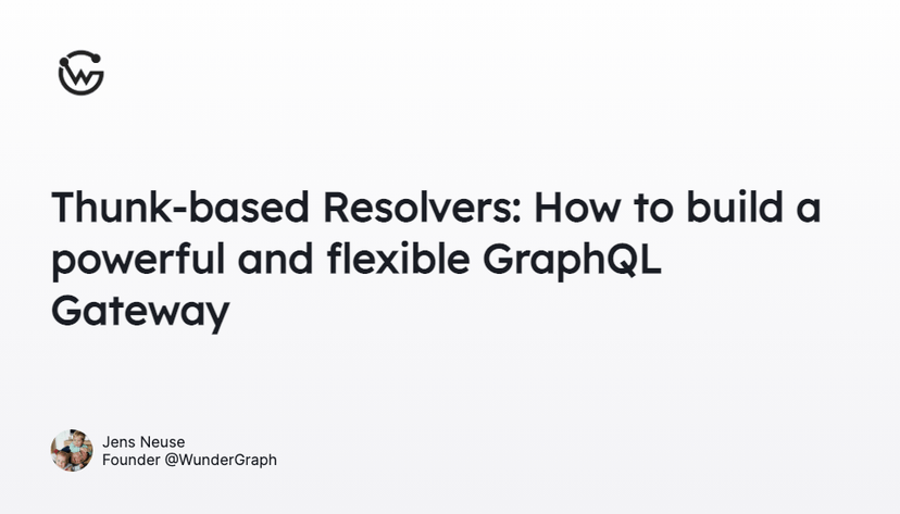 Thunk-based Resolvers: Building a Flexible GraphQL API Gateway