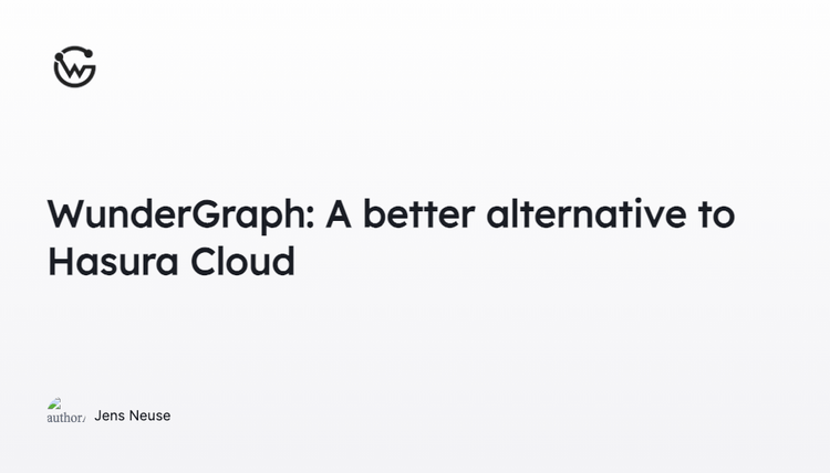 Making the right choice: WunderGraph or Hasura for your API architecture