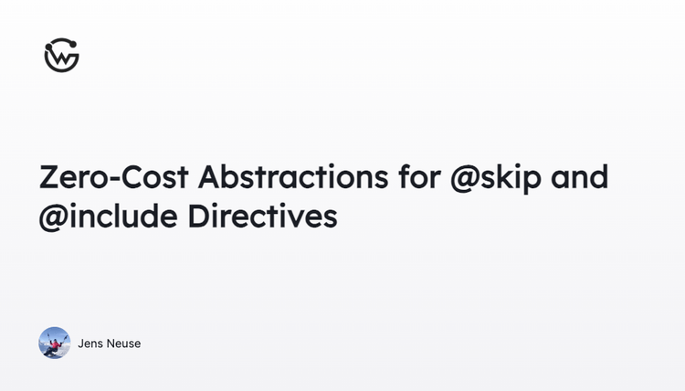 Zero-Cost Abstractions for @skip and @include in Federated GraphQL