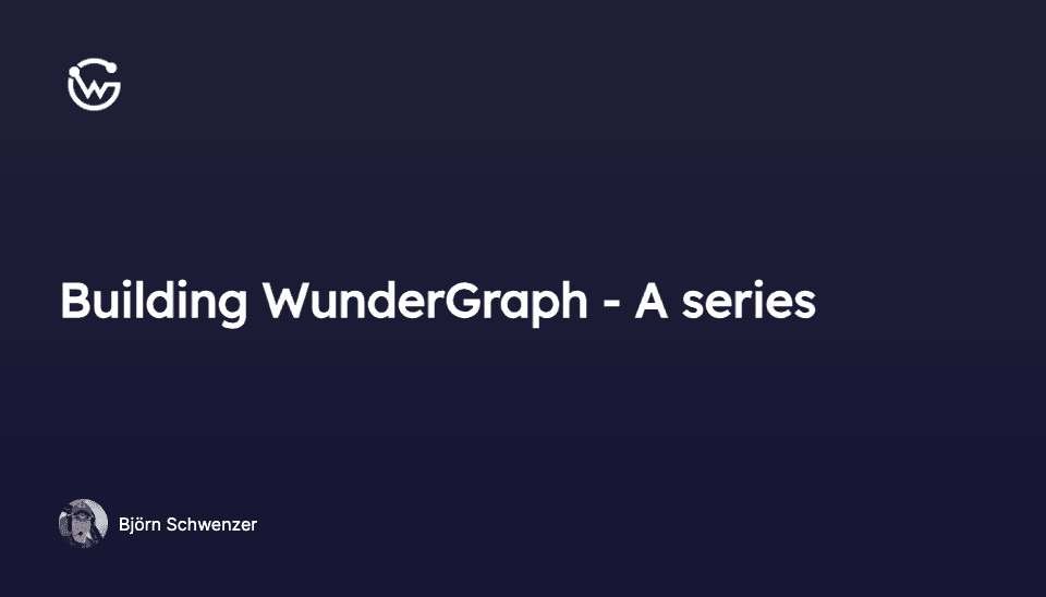 Building WunderGraph