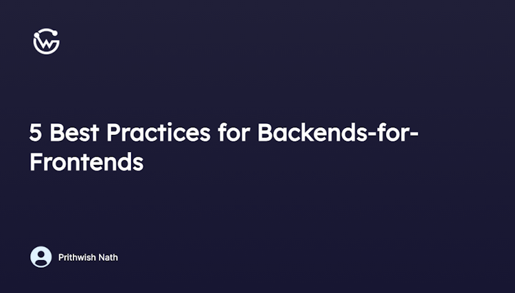 5 Best Practices for Backends-for-Frontends