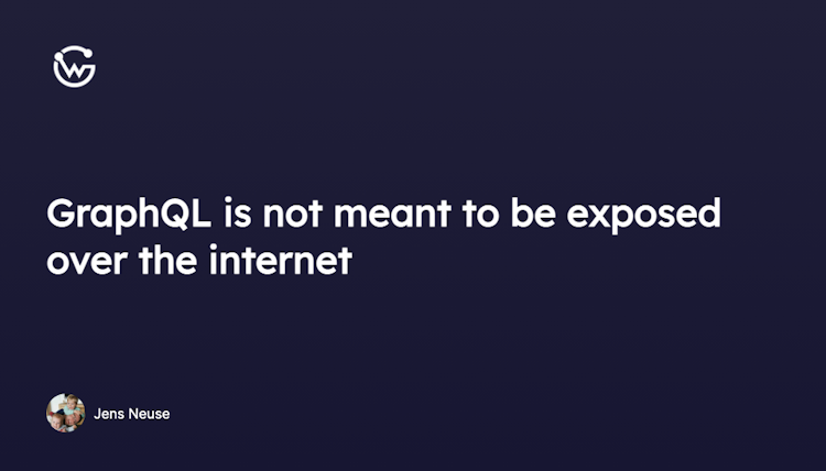 GraphQL is not meant to be exposed over the internet
