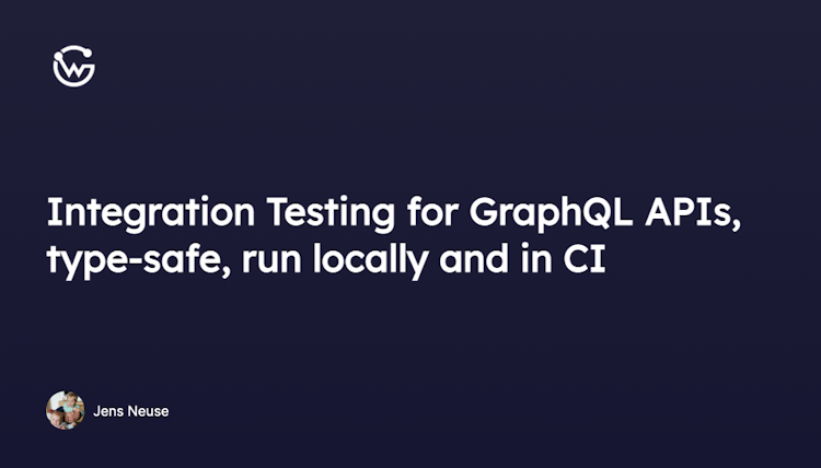 Integration Testing for GraphQL APIs, type-safe, run locally and in CI