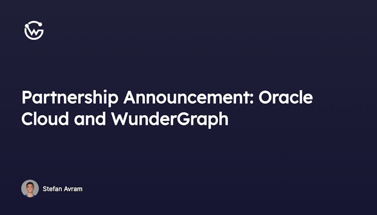 Partnership Announcement: Oracle Cloud and WunderGraph