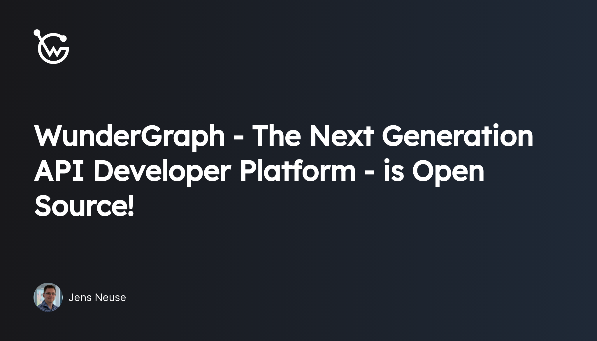 WunderGraph - The Next Generation API Developer Platform - is Open Source!