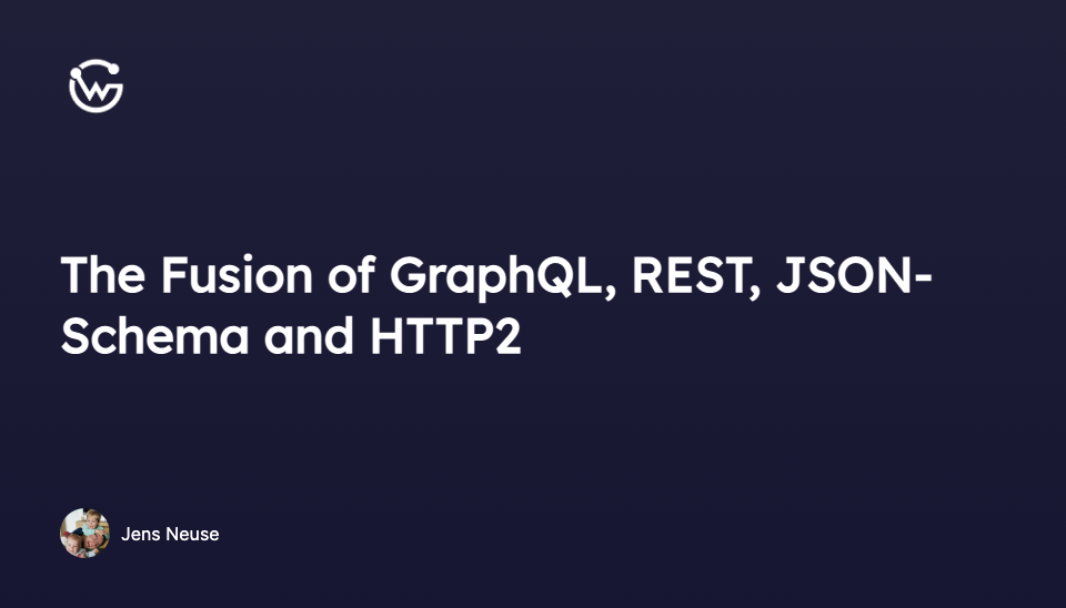 The Fusion of GraphQL, REST, JSON-Schema and HTTP2