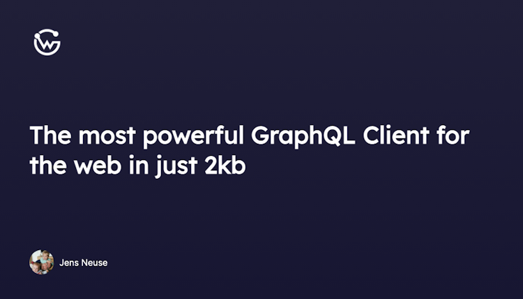 The most powerful GraphQL Client for the web in just 2kb