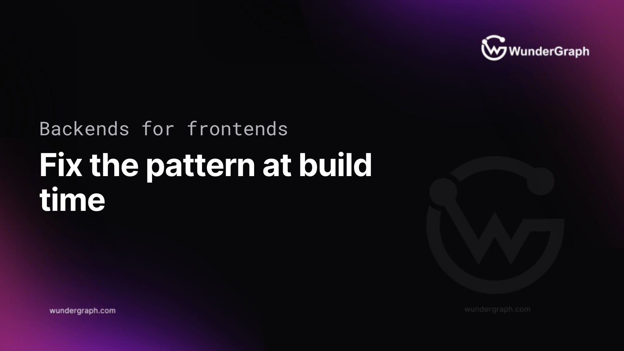 Fixing the Backends-for-frontends pattern with Build-time GraphQL