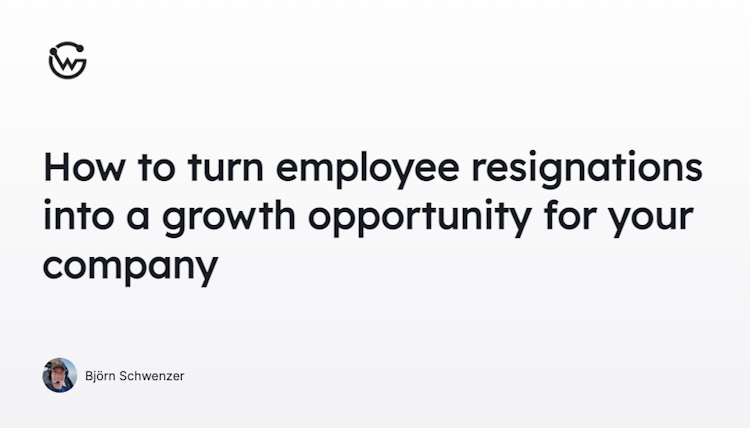 How to turn employee resignations into a growth opportunity for your company