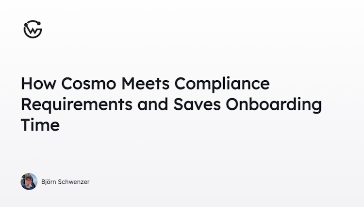 How Cosmo meets Compliance Requirements and Saves Onboarding Time