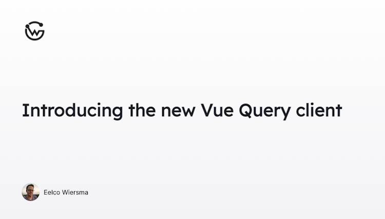 Introducing the new Vue Query client