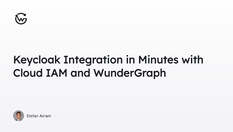 Keycloak Integration in Minutes with Cloud IAM and WunderGraph