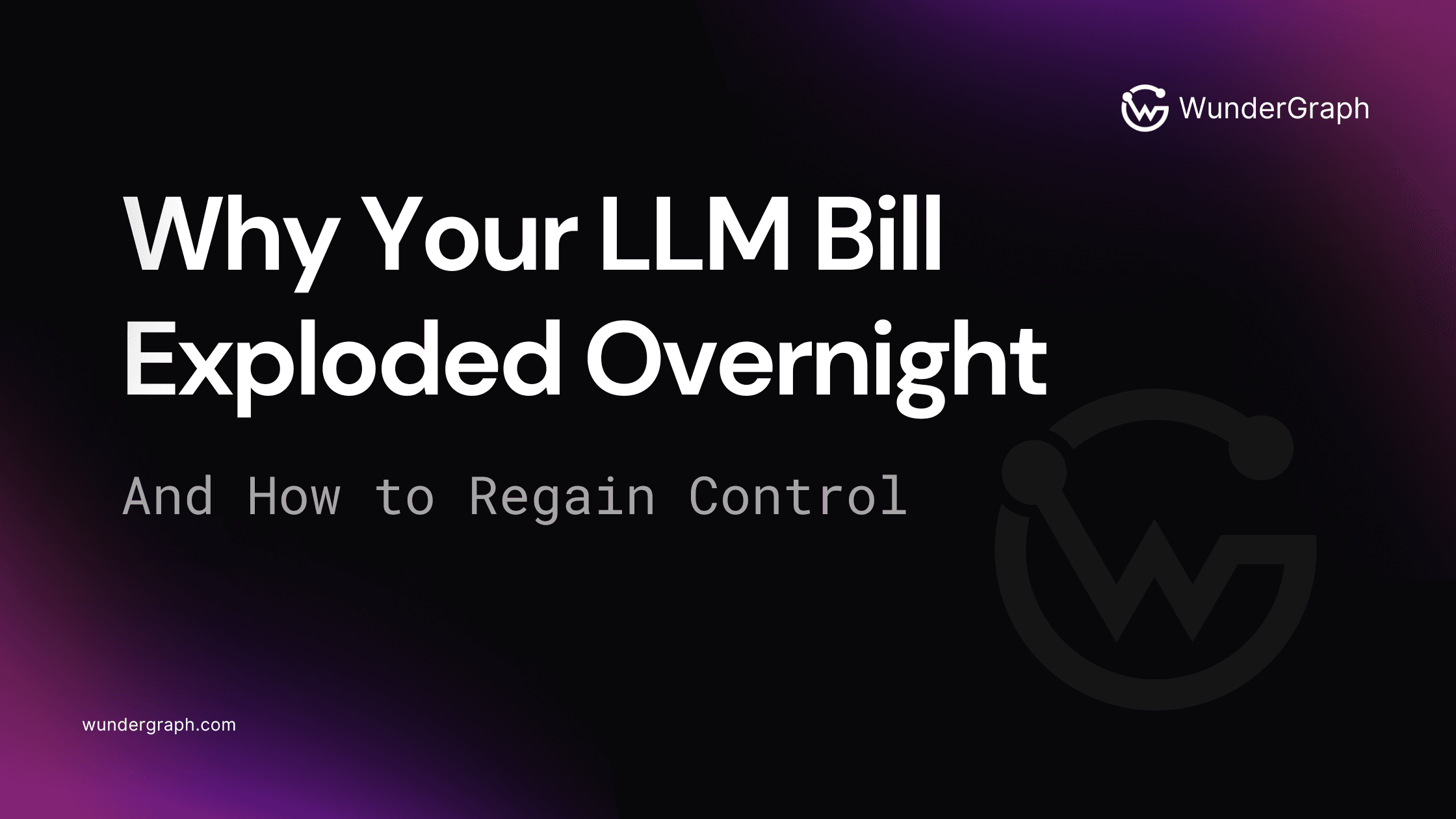Why your LLM bill exploded overnight (and how to regain control)