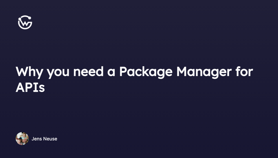 Why you need a Package Manager for APIs