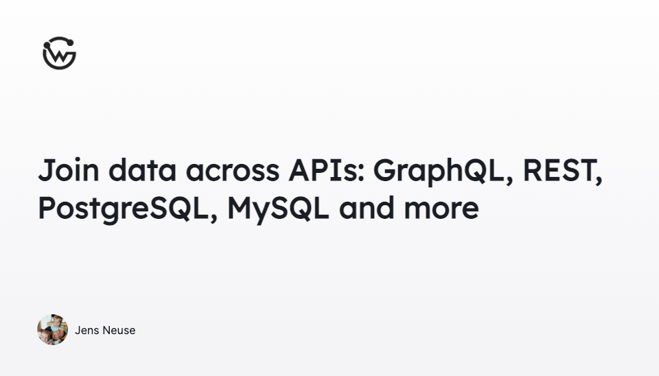 Join data across APIs: GraphQL, REST, PostgreSQL, MySQL and more