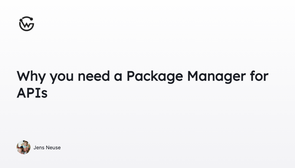 Why you need a Package Manager for APIs