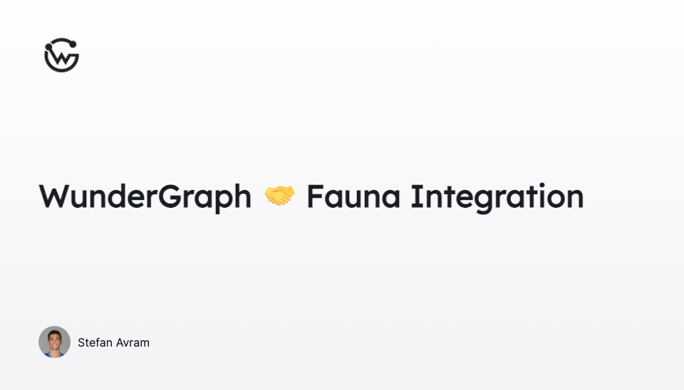 WunderGraph 🤝 Fauna Integration