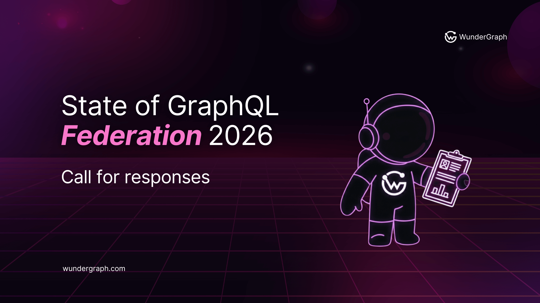 The State Of Federation 2026 Survey Is Open WunderGraph Sof Call For Response 